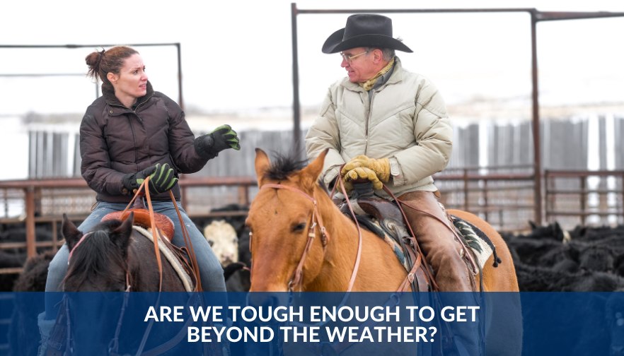 Are We Tough Enough to get Beyond the Weather?