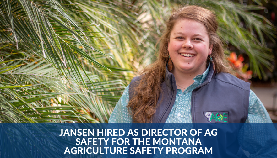 Jansen hired as Director of Ag Safety for the Montana Agriculture Safety Program