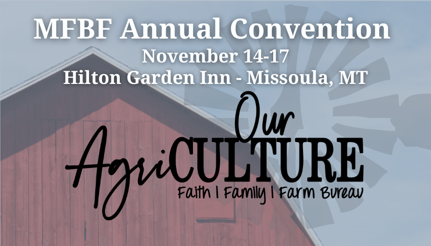 Montana Farm Bureau Annual Convention features top-notch speakers, workshops and new policy