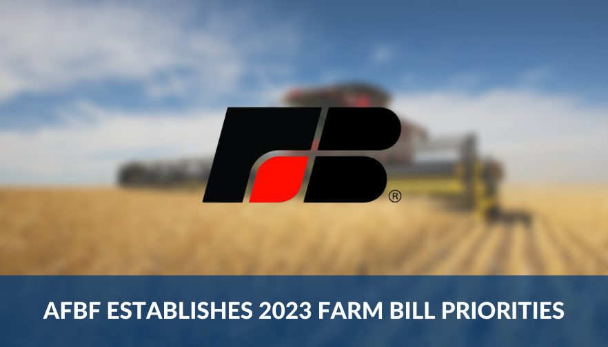 AFBF Establishes 2023 Farm Bill Priorities