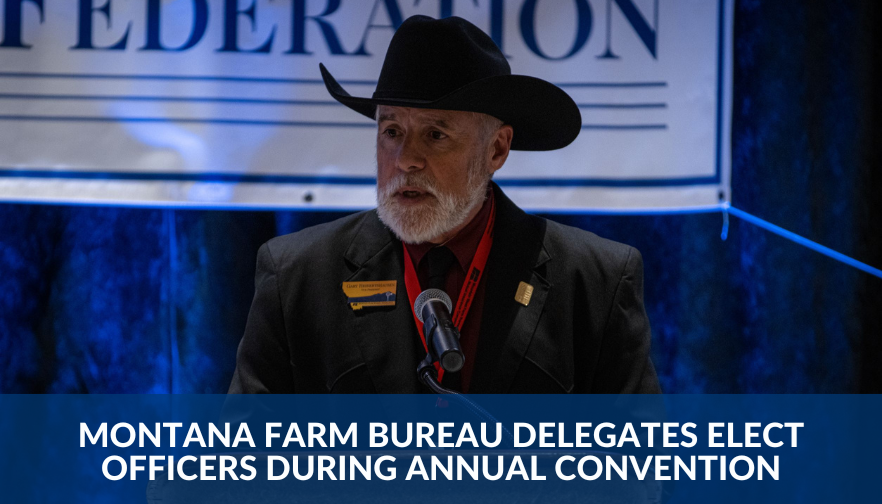 Montana Farm Bureau delegates elect officers during annual convention