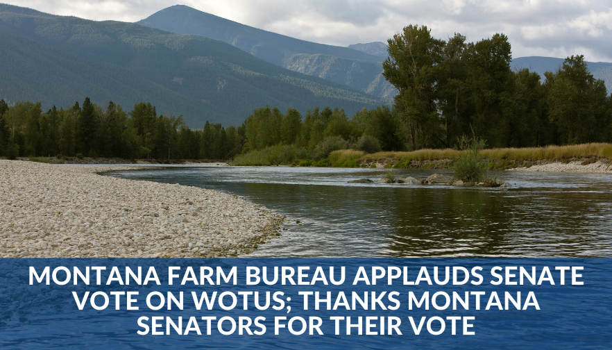 Montana Farm Bureau applauds Senate vote on WOTUS; Thanks Montana Senators for their vote