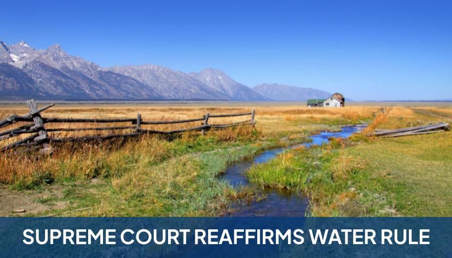 Supreme Count Reaffirms Clean Water Rule
