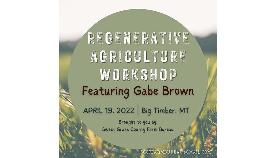 Sweet Grass County Farm Bureau to host Regenerative Agriculture Workshop